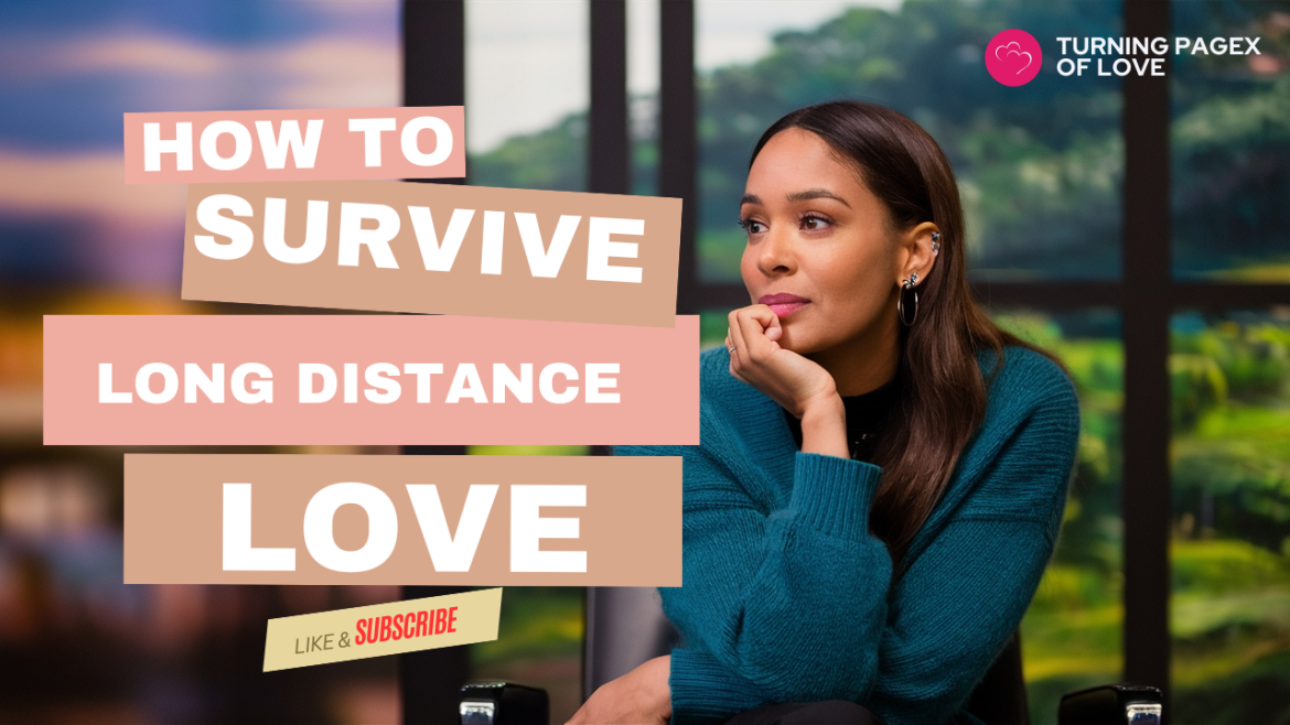 Surviving Long-Distance Love: Tried and True Tips